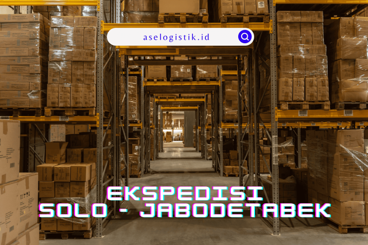Ekspedisi Solo Jakarta Murah